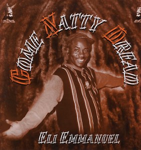 Eli Emmanuel - Come Natty Dread