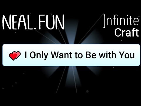 How to Make I Only Want to Be with You in Infinite Craft | I Only Want to Be with You