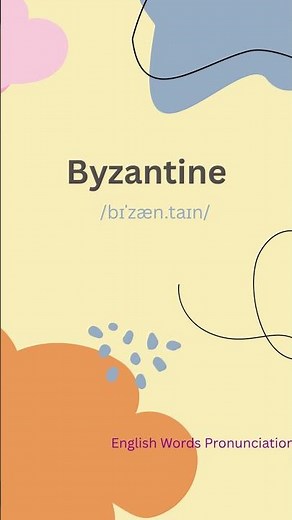 How To Pronounce Byzantine | English Word Pronunciation Tutorial