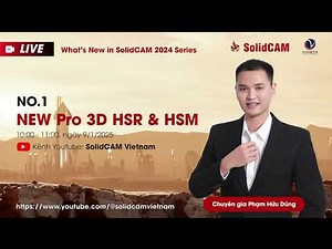 SolidCAM 2025 - NEW Pro 3D HSR & HSM