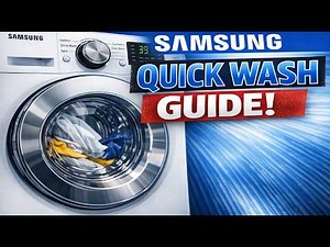 How to Use Samsung Quick Wash Properly (Fast Cycle Guide)