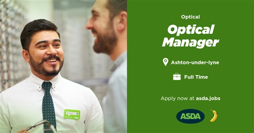 Asda Jobs | Vacancy: Optical Manager, Ashton-under-lyne