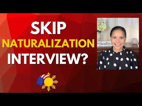 Can You Skip the Naturalization Interview?