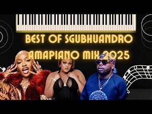 SGUBHU VOL:1 AMAPIANON MIX | Best1 of Sgubhuandro AMapiano mix 2025