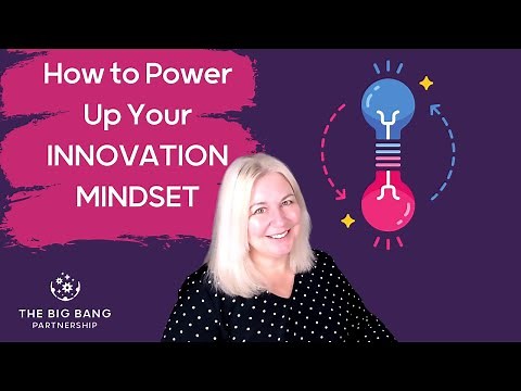 How to Power Up Your Innovation Mindset