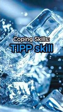 Coping Skills: TIPP skill