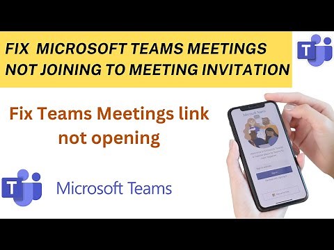 Fix Microsoft Teams Meetings not joining to Meeting invitation | Fix Teams Meetings link not opening
