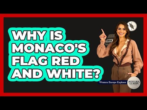 Why Is Monaco's Flag Red And White?
