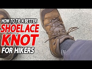 A BETTER SHOELACE KNOT for hikers // no more loose laces!
