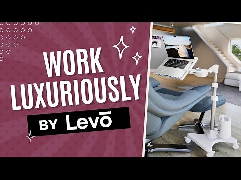 Work Luxuriously From Home - LEVO Deluxe Laptop Floor Stand