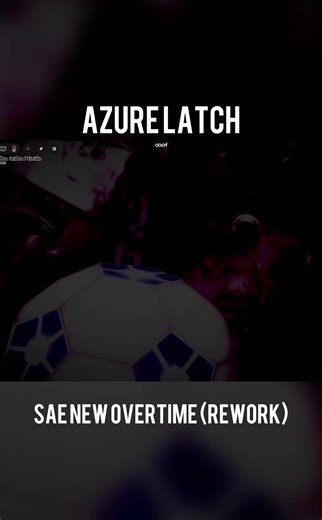 Azure Latch Overtime Update Showcase