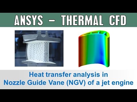 Conjugate Heat Transfer Analysis in a Nozzle Guide Vane (NGV) of a Jet Engine | Ansys CFX