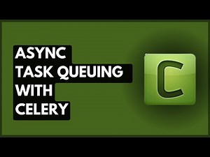 Running Asynchronous Tasks with Celery