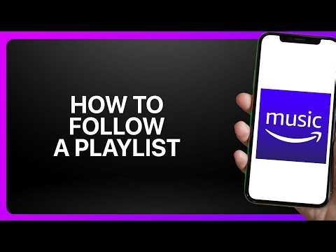 How To Follow A Playlist In Amazon Music! Tutorial