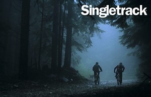 Singletrack Magazine Issue 117 Is Out Now