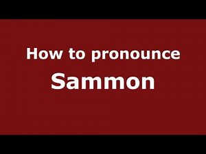 How to Pronounce Sammon - PronounceNames.com