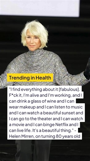 We love to see women embracing aging! Helen Mirren spoke to Allure about turning 80. | Health