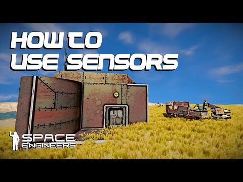 Space Engineers - How to use Sensors