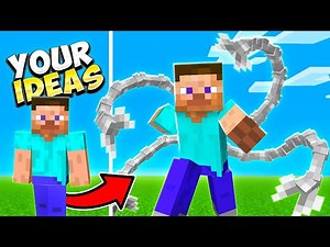 I made YOUR Epic Minecraft Ideas!