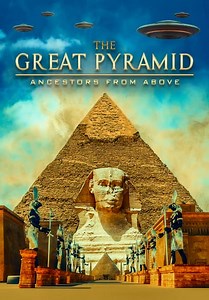 The Great Pyramid: Ancestors From Above (2023)