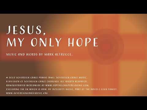 Jesus, My Only Hope with Lyrics