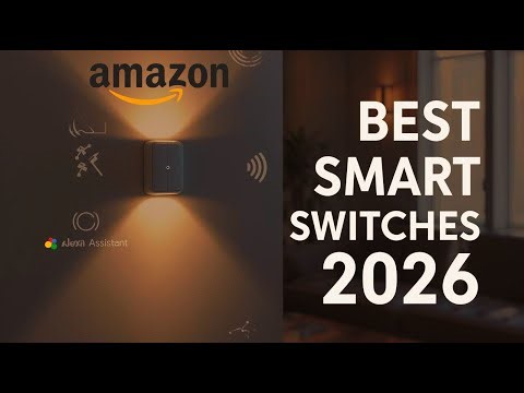 Upgrade Your Home in 2026! Best Smart Light Switches (Alexa & Google Ready)