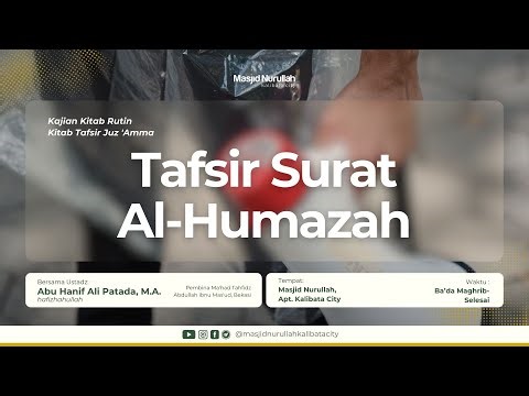 Tafsir Surat Al-Humazah ~ Kitab Tafsir Juz 'Amma