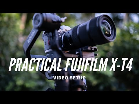 Practical Fujifilm X T4 Video Setup