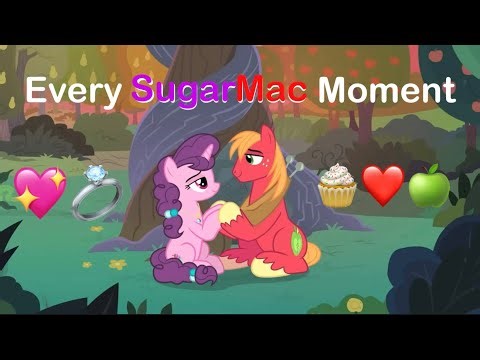 Every SugarMac Moment [MLP FiM compilation]
