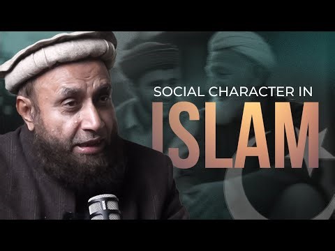 Social Character | The Importance of Social Character in Islam