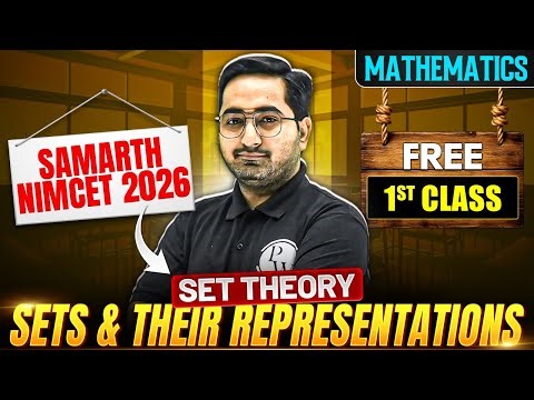 SAMARTH NIMCET 2026 | Set Theory - Sets and their Representations | NIMCET 2026 Mathematics | PW