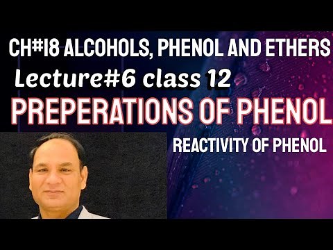 Ch#18 |Lec#6 | Preparations Of Phenol, Reactivity Of phenol Class 12 Organic Chemistry