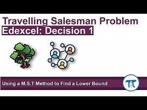 A Level Further Maths | Decision 1 | Using a Minimum Spanning Tree Method to Find a Lower Bound