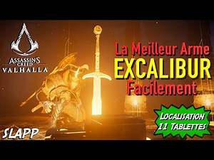 TUTO - LA MEILLEUR ARME EXCALIBUR ! GUIDE et LOCALISATION TABLETTES / SLAPP ASSASSINS CREED VALHALLA