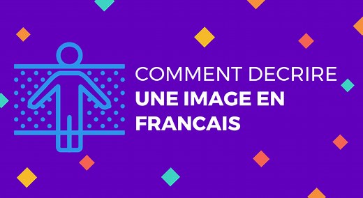 Comment décrire une image en français - Live-French.net