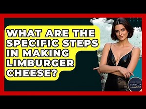 What Are The Specific Steps In Making Limburger Cheese? - Exploring The Benelux