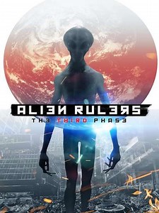 Alien Rulers The Third Phase (2021) - Movie