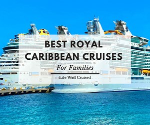 Best Royal Caribbean Ships For Families - Complete Guide