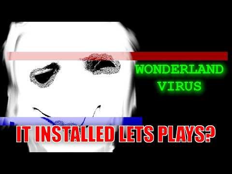 This strange virus DOWNLOADED WHAT to my system?! (WONDERLAND VIRUS)