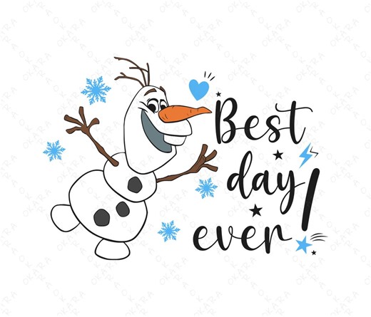 Olaf SVG - Best Day Ever Snowman Cut File for Cricut | Frozen Family Vacation Shirt Design - Winter Birthday Party PNG - Etsy