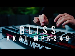 Bliss - Akai MPK249 Live Performance