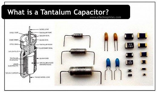 Tantalum Capacitors - Why do they fail? Characteristics & Uses