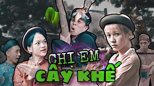 30M views · 735K reactions | [Nhạc chế] - CHỊ EM CÂY KHẾ | Hậu Hoàng Ăn 1 quả trả cục vàng May túi ba gang mang đi mà đựng .. Ngồi ngay ngắn khoanh tay khoanh chân để tôyyy kể Chị Chị Em Em version Cây Khế cho các cậu nghe nhéee =)) ----------------- Link youtube cho cả thế giới subscribe: https://youtu.be/nxId7ov0d0Q #hauhoang #nhacche #chiemcaykhe #Nokia | Hau Hoang | Facebook