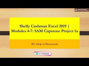 Shelly Cashman Excel 2019 | Modules 4-7: SAM Capstone Project 1a | Help in Homework | #solved
