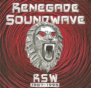 Renegade Soundwave - RSW 1987-1995