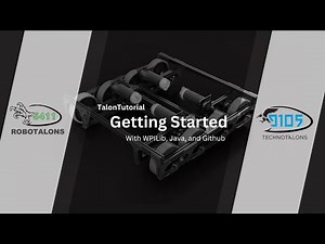 TalonTutorials Episode 1 - Getting Started WPLib, Java and GitHub FIRST Robotics FRC programming