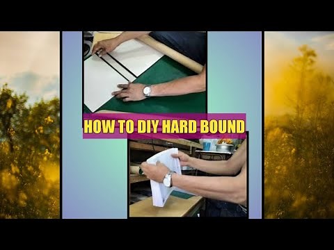 Book Binding- Steps on How to Do Hardbound Book Binding || D.I.Y BOOK HARDBOUND
