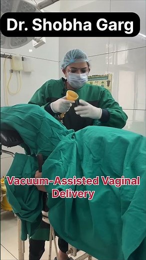 What Is a Vacuum-Assisted Birth? Vacuum Extraction Explained#drshobhagarg#gynecologist#delivery