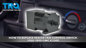 How to Replace Heater Fan Control Switch 1988-1999 GMC K1500