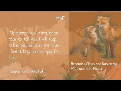 M4F | Becoming Clingy and Non-verbal With Your Safe Person | Reassurance Comfort Audio